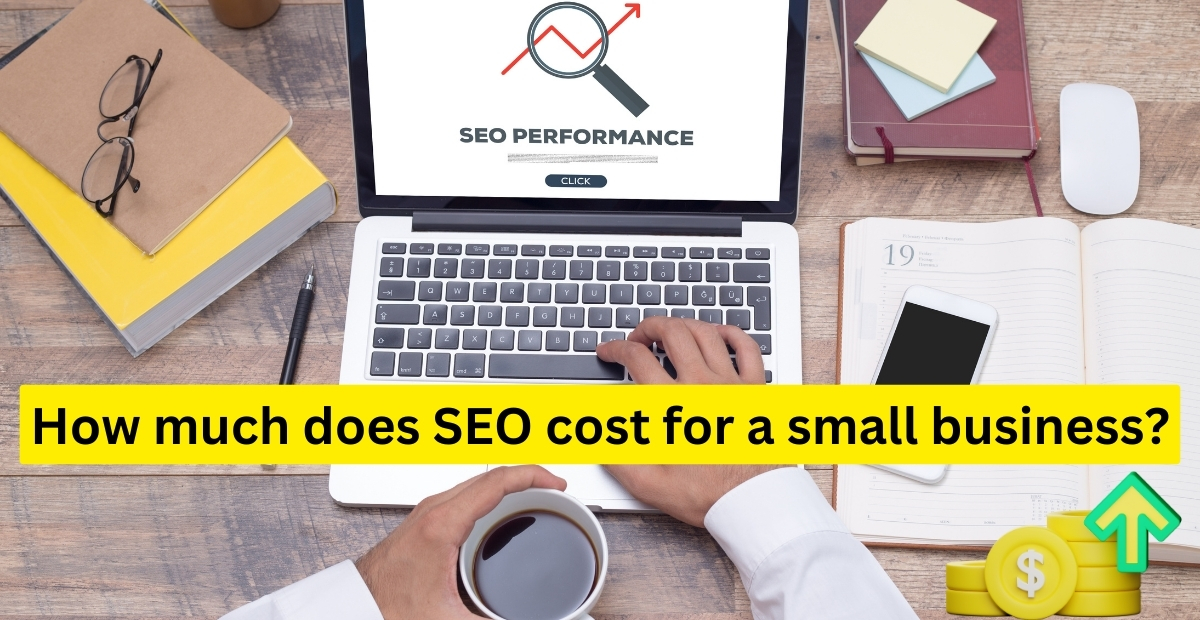 How much does SEO cost for a small business?