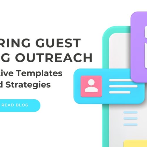 Mastering Guest Posting Outreach: Effective Templates and Strategies.